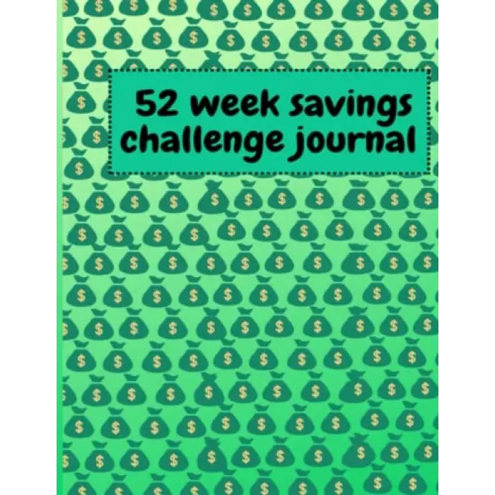 Independently published 52 week savings challenge journal: 52 Week Savings Challenge Envelopes (Money Saving Challenges)