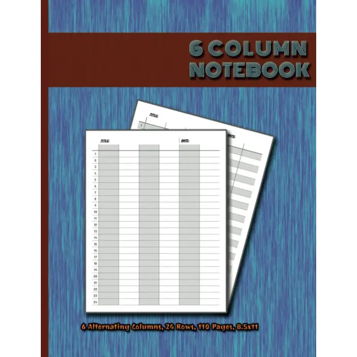 Independently published 6 Column Notebook: Alternating Columns & Alternating Rows Pages, Numbered Rows, 8.5x11, 110 Pages