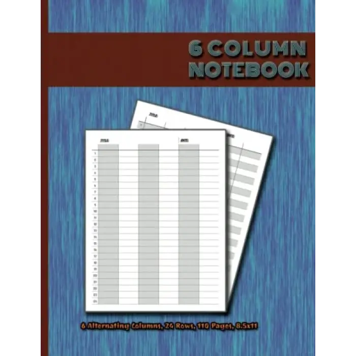 Independently published 6 Column Notebook: Alternating Columns & Alternating Rows Pages, Numbered Rows, 8.5x11, 110 Pages