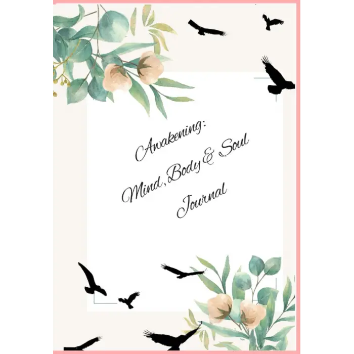 Independently published Awakening Mind, Body, & Soul Journal