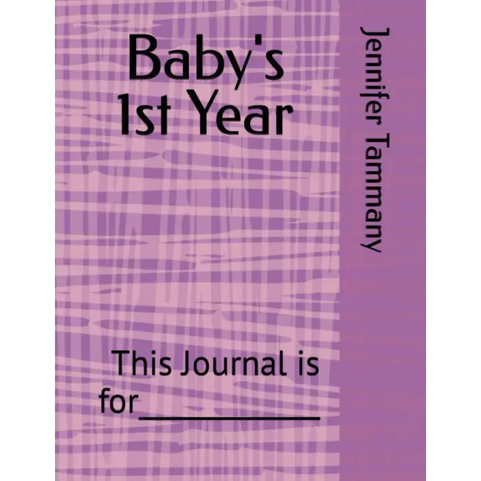 Independently published Babys 1st Year Baby Journal