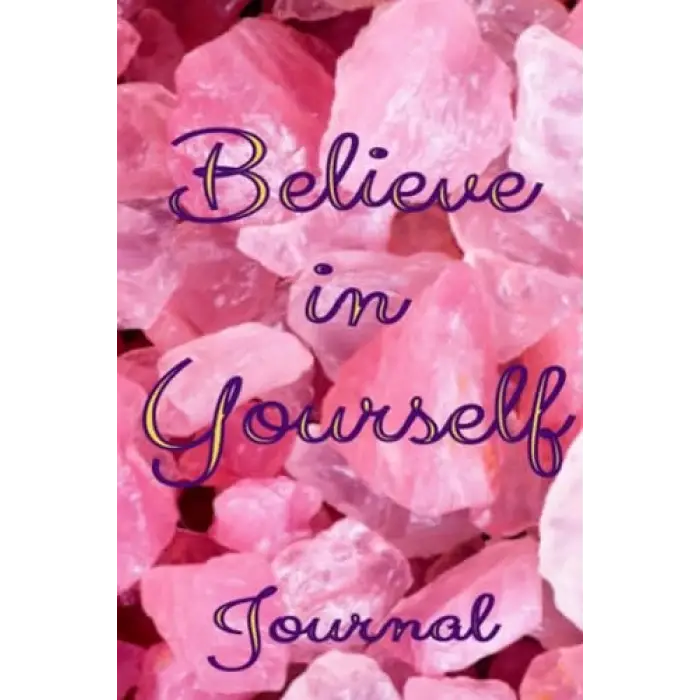 Independently published Believe in Yourself Journal