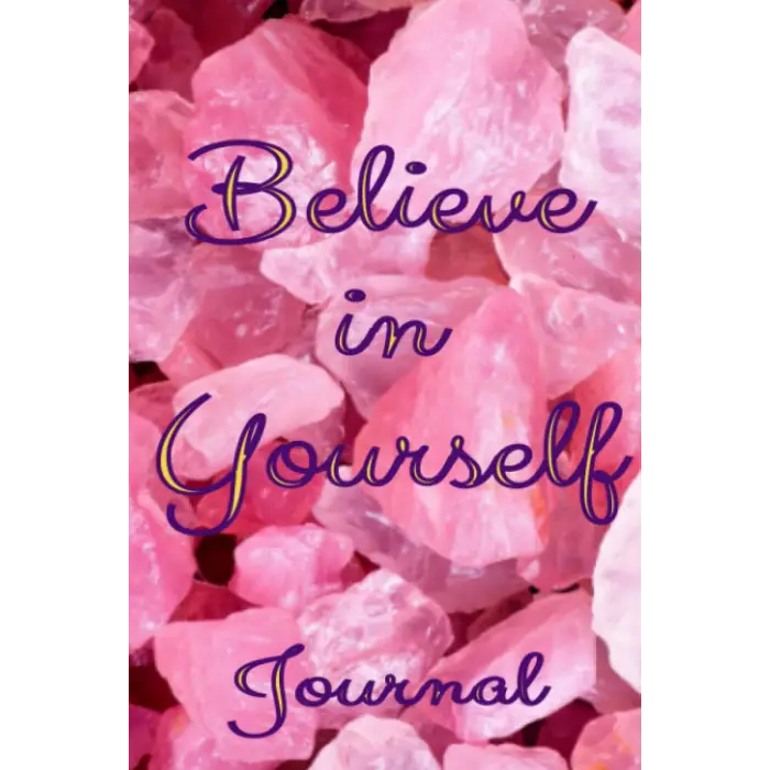 Independently published Believe in Yourself Journal