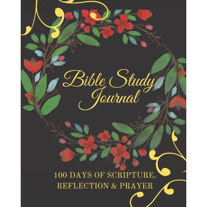 Independently published Bible Study Journal | 100 Days of Scripture, Reflection and Prayer: Bible Study, workbooks, for women, tools, guide, journal, books for beginners, for couples, for teen girl...