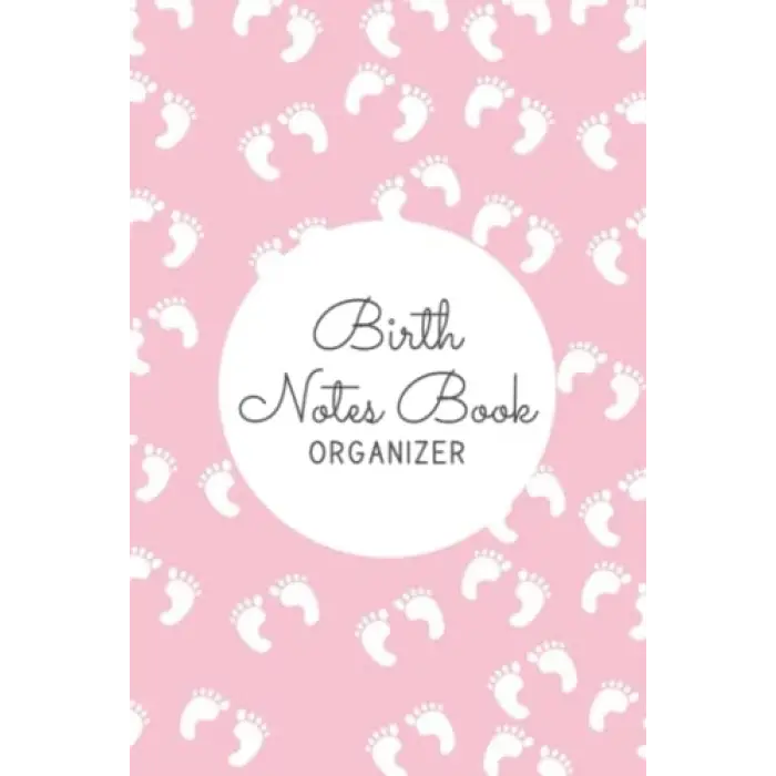 Independently published Birth Notes Book: Keepsake Birth Log and Organizer for Midwife | Keep Track of Pre-Natal Appointments and Baby Delivery - Organizer - Footprints Cover Design
