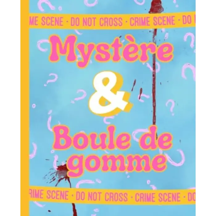 Independently published Cahier de notes Mystère et boule de gomme. Expression en français: Humour, crime et mystère