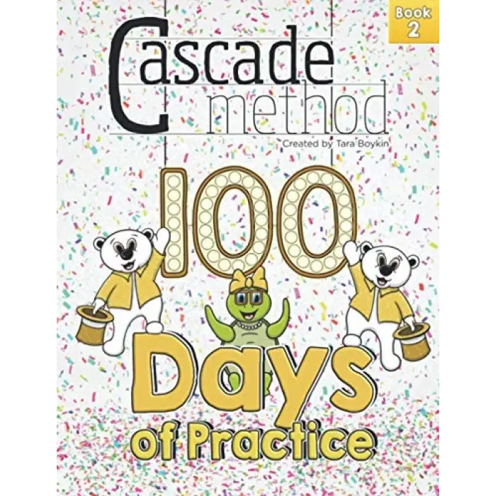Independently published Cascade Method 100 Days of Practice Book 2 by Tara Boykin: A Music Practice Book for Kids that Encourages, Entertains, Motivates and Challenges Beginner and Intermediates to...