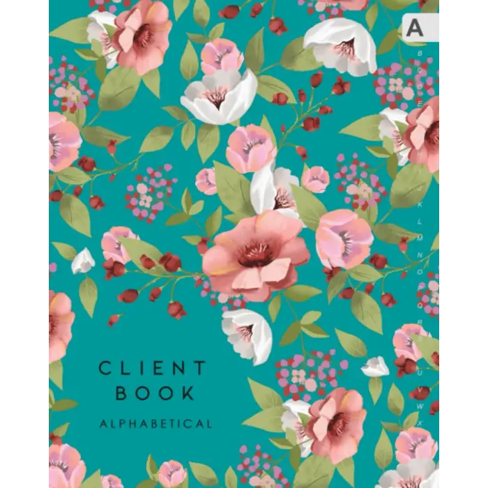 Independently published Client Book Alphabetical: 8x10 Large Hair Stylist Notebook Organizer with Alphabet Index | Beautiful Watercolor Floral Design Teal
