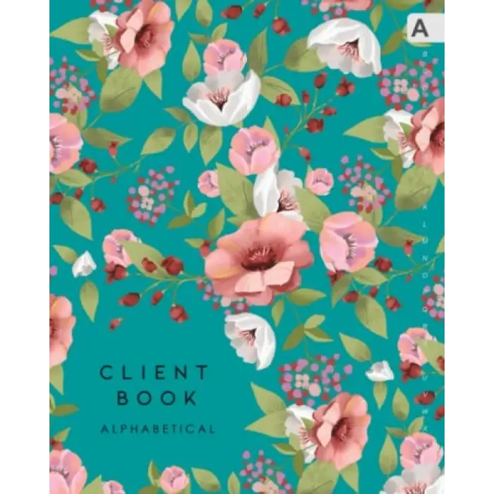 Independently published Client Book Alphabetical: 8x10 Large Hair Stylist Notebook Organizer with Alphabet Index | Beautiful Watercolor Floral Design Teal