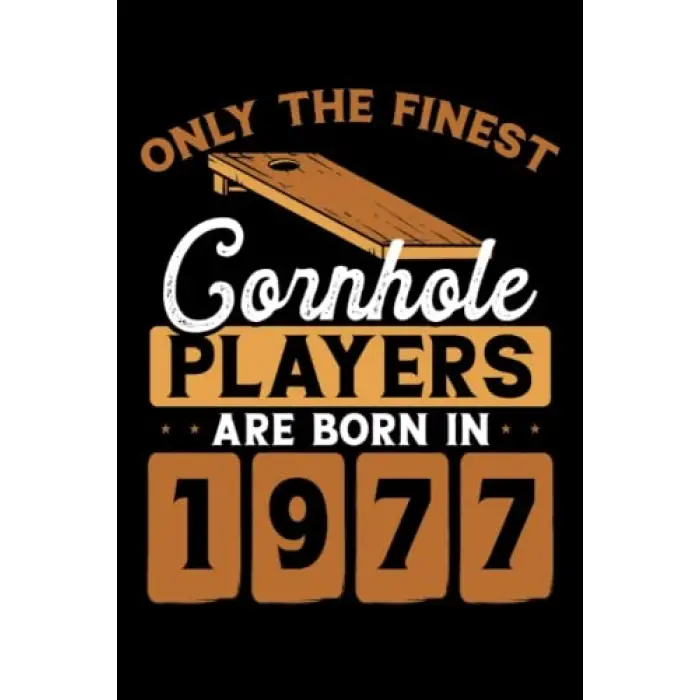 Independently published Cornhole players are born in 1977: Dot Grid Jounal ToDo Exercise Book or Diary 6 x 9 (15.24 x 22.86 cm) 120 pages