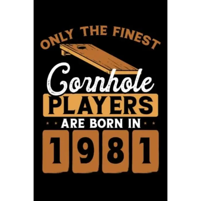 Independently published Cornhole players are born in 1981: Dot Grid Jounal ToDo Exercise Book or Diary 6 x 9 (15.24 x 22.86 cm) 120 pages