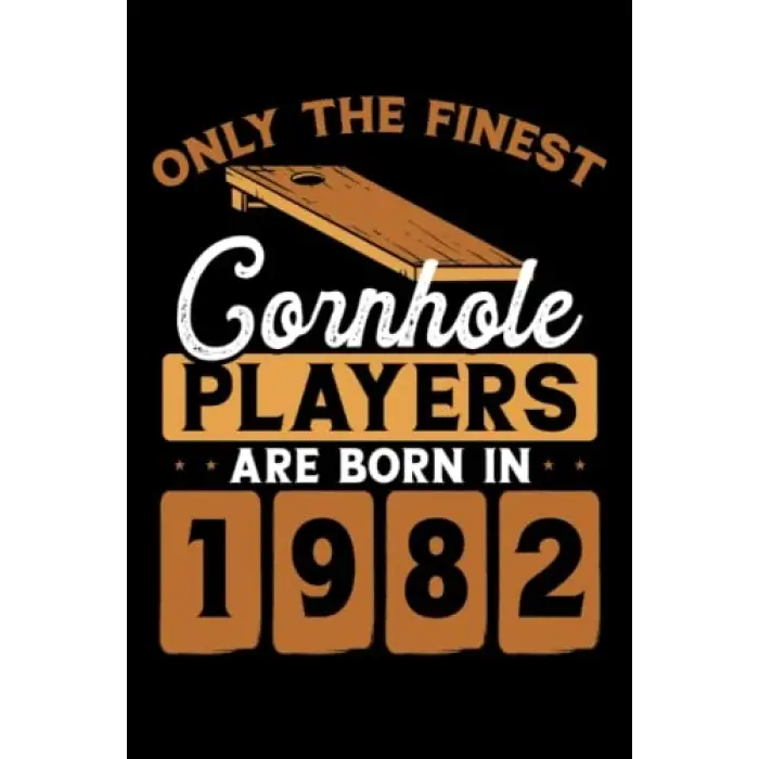 Independently published Cornhole players are born in 1982: Dot Grid Jounal ToDo Exercise Book or Diary 6 x 9 (15.24 x 22.86 cm) 120 pages