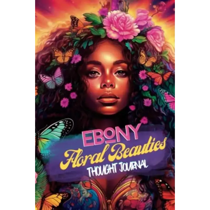 Independently published Ebony Floral Beauties Thought Journal
