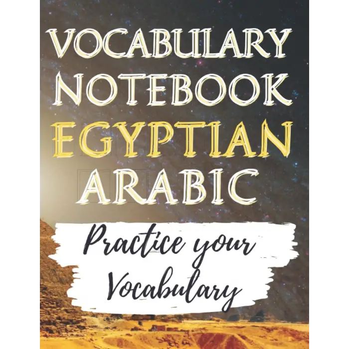 Independently published Egyptian Arabic Language Learning Journal: Practice Your Vocabulary and Enrich Your Vocabulary Skyrocket Your Pronunciation Enhance Your Learning Process… Gift for Anyone Le...
