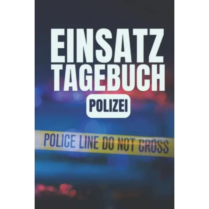 Independently published Einsatztagebuch Polizei: Einsatztagebuch für Erlebnisse im Polizeidienst - A5 Polizisten Notizbuch