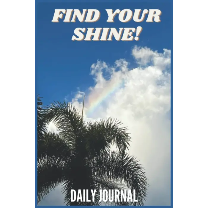 Independently published Find Your Shine! Daily Journal