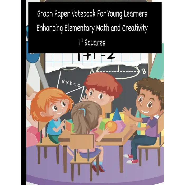 Independently published Graph Paper Notebook for Young Learners: Enhancing Elementary Math and Creativity