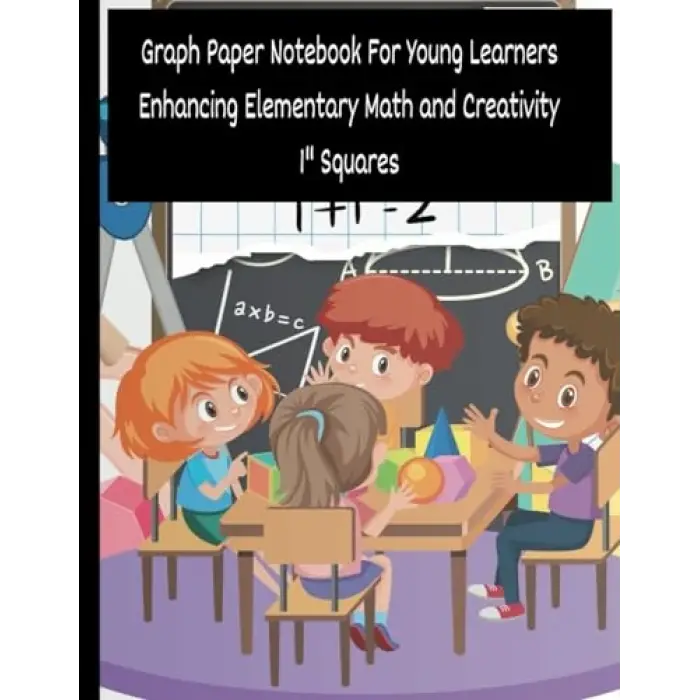 Independently published Graph Paper Notebook for Young Learners: Enhancing Elementary Math and Creativity