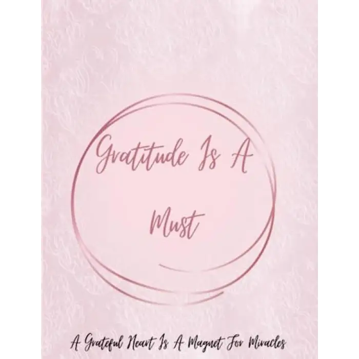 Independently published Gratitude is a must: Gratitude journal