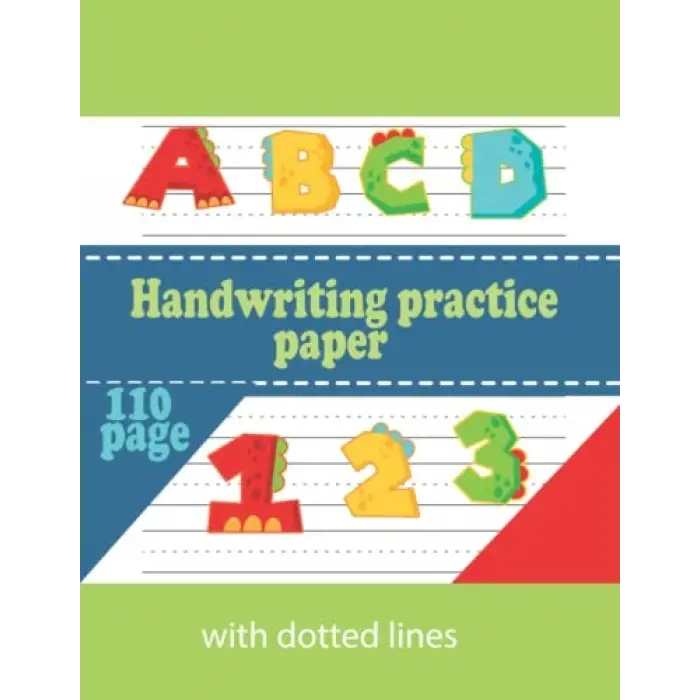 Independently published Handwriting practice paper with dotted lines: Notebook for writing practice with dotted lines for children