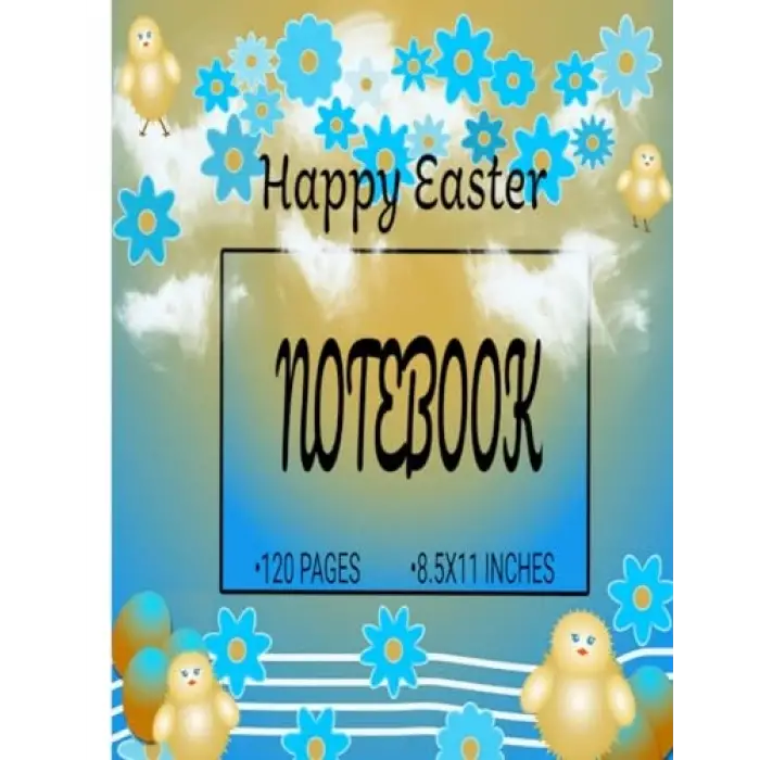 Independently published HAPPY EASTER NOTEBOOK/GIFT FOR KIDS AND ADULTS/FOR ALL AGES/USE FOR SCHOOL|HOME|OFFICE/EASTER BASKET STUFFER/EASTER JOURNAL/EASTER THEMED NOTEBOOK|JOURNAL/EASTER GIFT