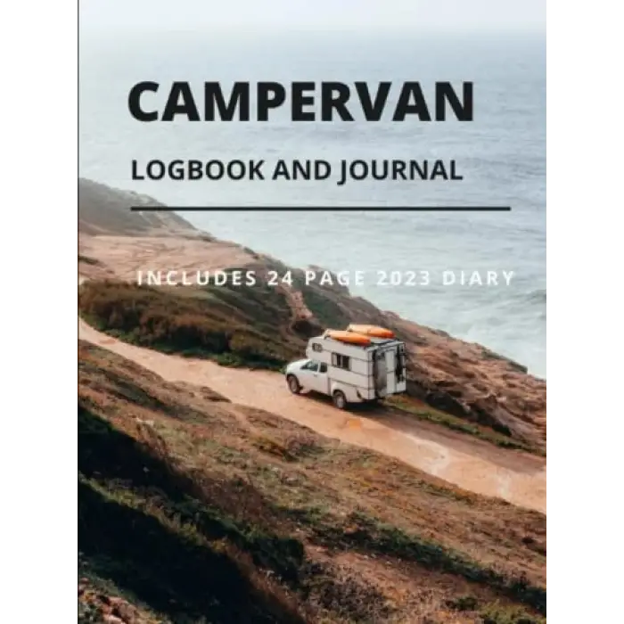 Independently published Hardcover Campervan Logbook And Journal: Includes 2023 Diary | Record Campsite Information Destinations And Travel Adventures: Camping Lovers Gifts | ... Gift | RV Motorhome...