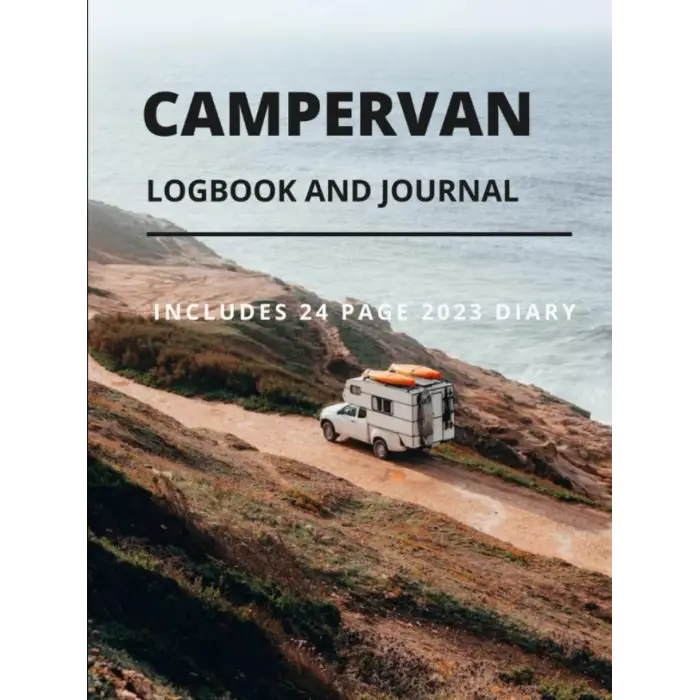 Independently published Hardcover Campervan Logbook And Journal: Includes 2023 Diary | Record Campsite Information Destinations And Travel Adventures: Camping Lovers Gifts | ... Gift | RV Motorhome...
