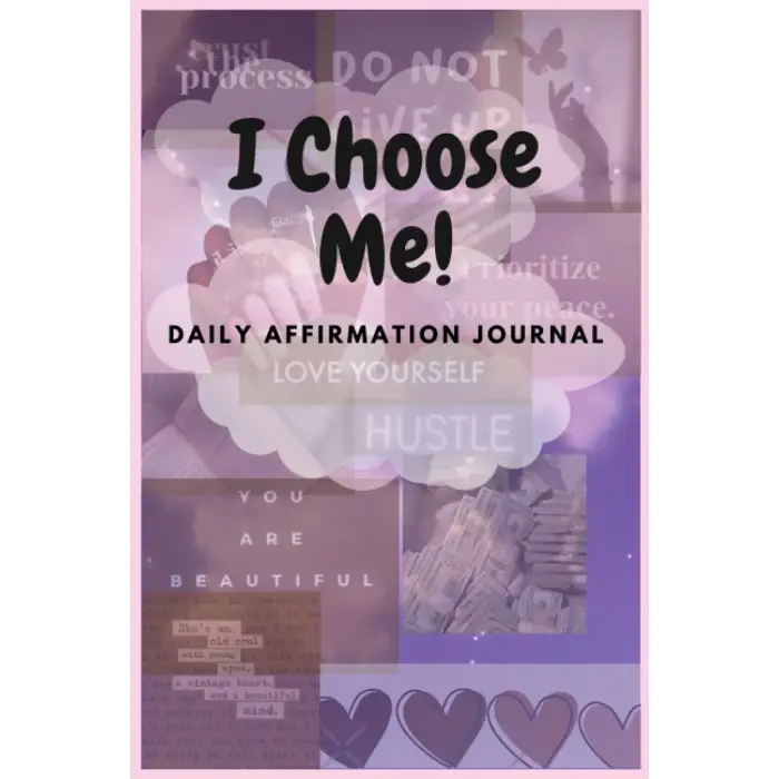 Independently published I CHOOSE ME!: Daily affirmation Journal