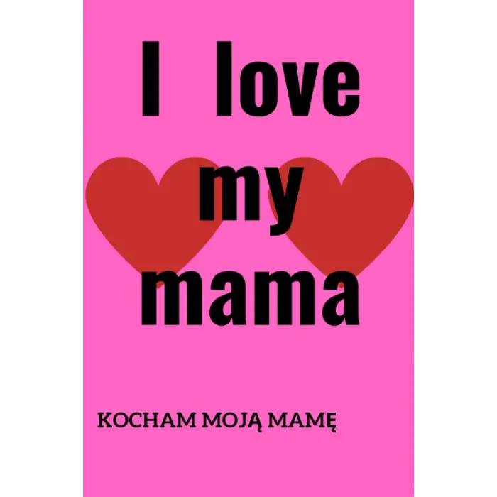 Independently published I love mama: A gratitude journal for memory keepsake between daughter to mama.