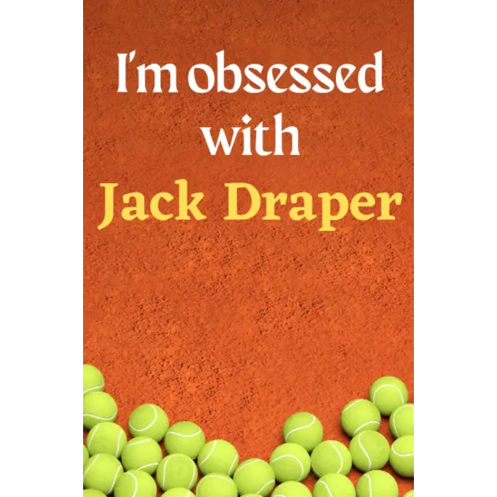 Independently published Im obsessed with Jack Draper: Lined Notebook Journal Tennis Birthday Present for Jack Draper fans - 6x9 inches - 110 pages