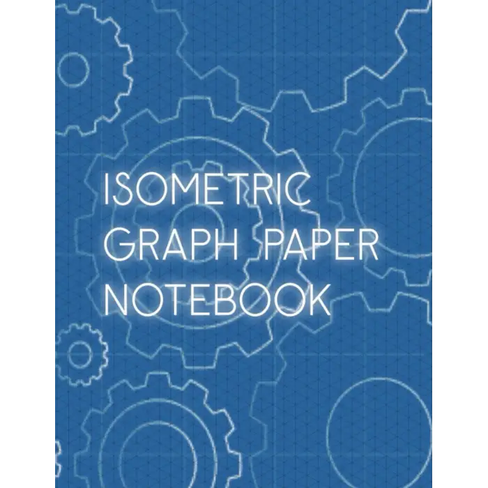 Independently published Isometric Graph Paper Notebook: Grid Paper Notebook for Precision Drawing and Design