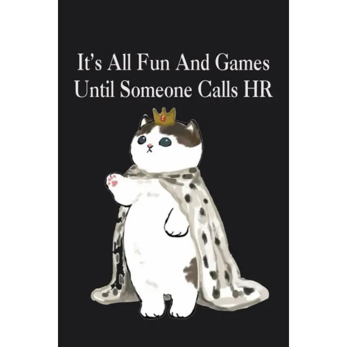 Independently published Its All Fun And Games Until Someone Calls HR: Funny lined notebook gift
