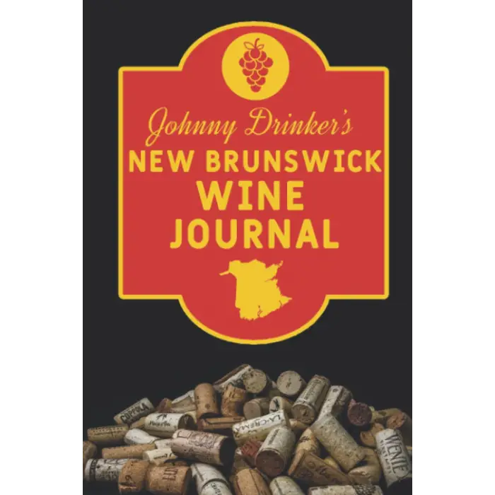 Independently published Johnny Drinkers New Brunswick Wine Journal