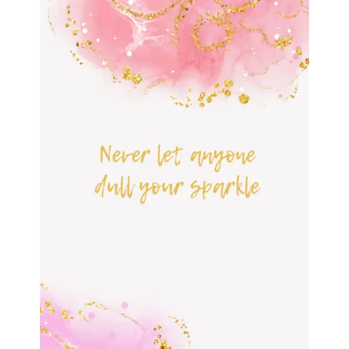 Independently published Journal - Never let anyone dull your sparkle (200 pages)