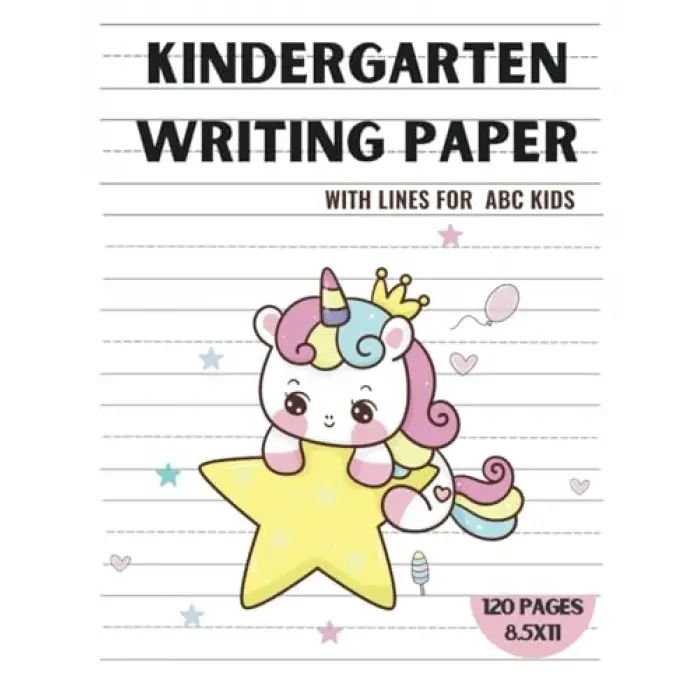 Independently published KINDERGARTEN WRITING PAPER with lines: PREK HAND WRITING PRACTICE workbook for preschoolers kids ages 5-6 4-8 under 5 8.5X11 girls homeschool blank