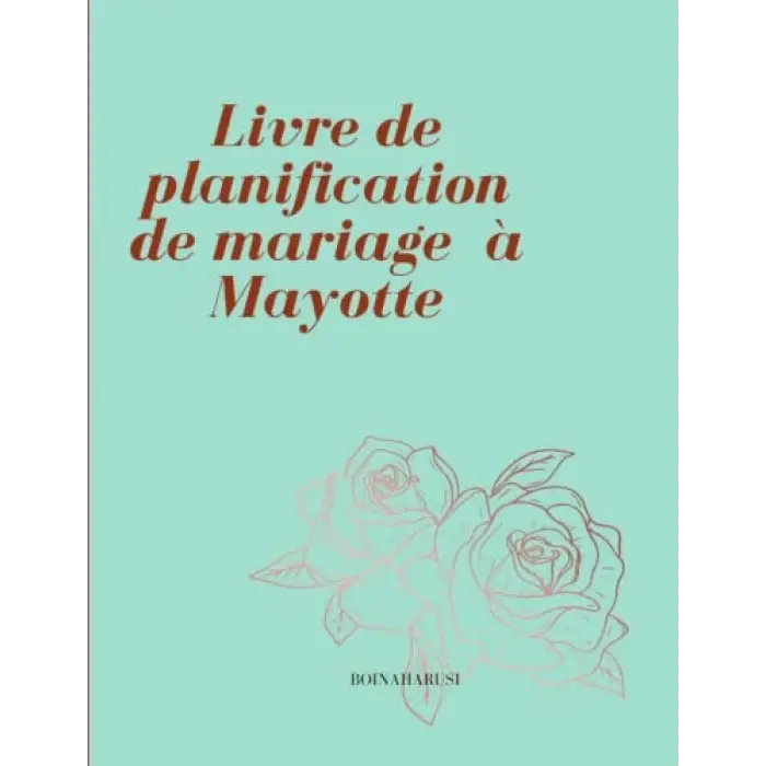 Independently published livre de planification de mariage Mayotte : carnet de mariage à compléter | Agenda pour organisation de mariage - check-lists et rangements pour ... votre mariage manzaraka...