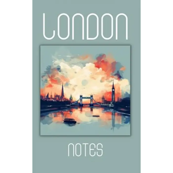 Independently published London Notes: Notebook College Ruled, 120 Sheets, Tower Bridge Skyline Illustration
