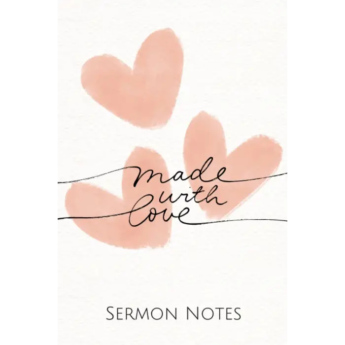 Independently published Made With Love Sermon Notes Notebook: Church Journal For Women
