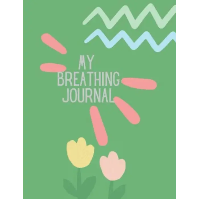 Independently published My Breathing Journal: Interactive breathing strategy journal for mindfulness and SEL for children or teens