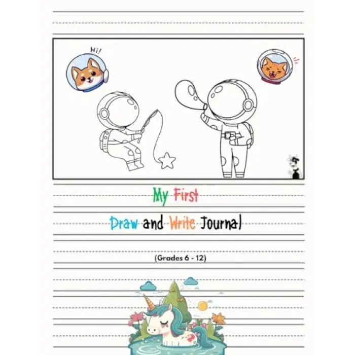 Independently published My First Draw and Write Journal (Grades 6-12): Half Page Lined Paper With Drawing Space, Handwriting Practice Papers (Notebook for Kids)