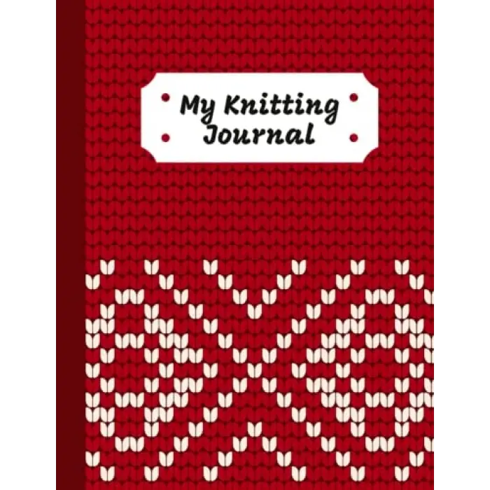 Independently published My Knitting Journal: Knitting Journal For 60 Projects, 150 pages 8.5x11, Planner Project Notebook