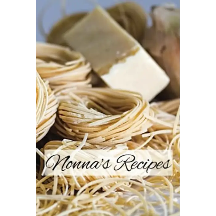Independently published Nonnas Recipes | DIY Recipe Notebook: A Blank Notebook for Treasuring Your Italian Food Heritage