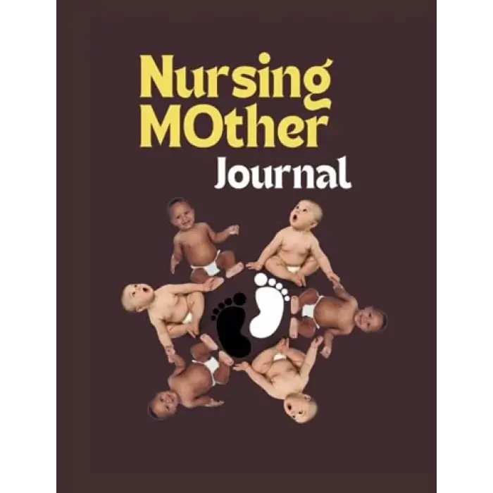 Independently published Nursing mother journal: Improve yourself every day, be a better mom for your child, and surround your family with positive energy