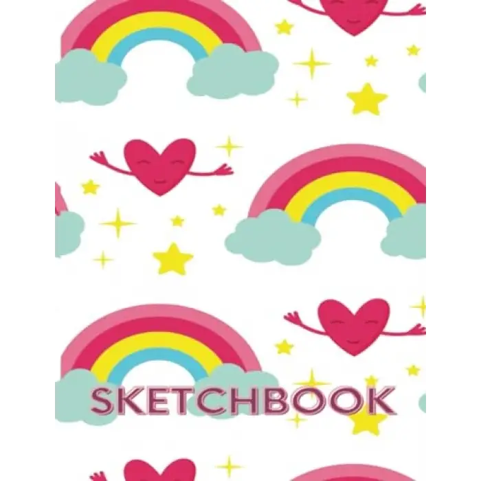 Independently published Pages x For drawing doodling writing and sketching Paperback 102 8.5 11 Sketchbook Happy Hearts And Rainbows Illustrated Cover Large with