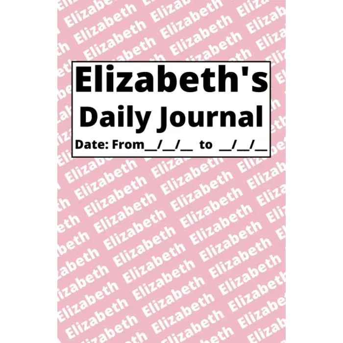 Independently published Personalized Daily Journal - Elizabeth: Pink cover