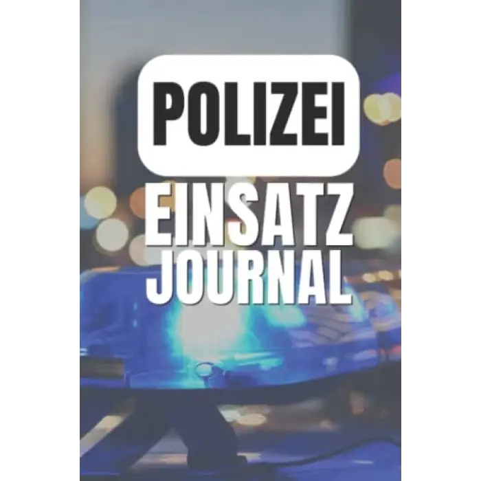 Independently published Polizei Einsatz Journal: Einsatz Tagebuch für Erlebnisse im Polizeidienst - A5 Polizisten Notizbuch