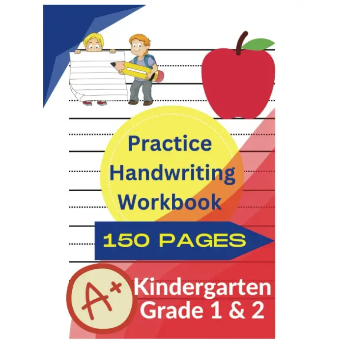 Independently published Practice Handwriting Notebook: Trace Letters and Numbers Practice Handwriting Workbook for Kids Kindergarten, Grade 1 &2 (150 Pages)