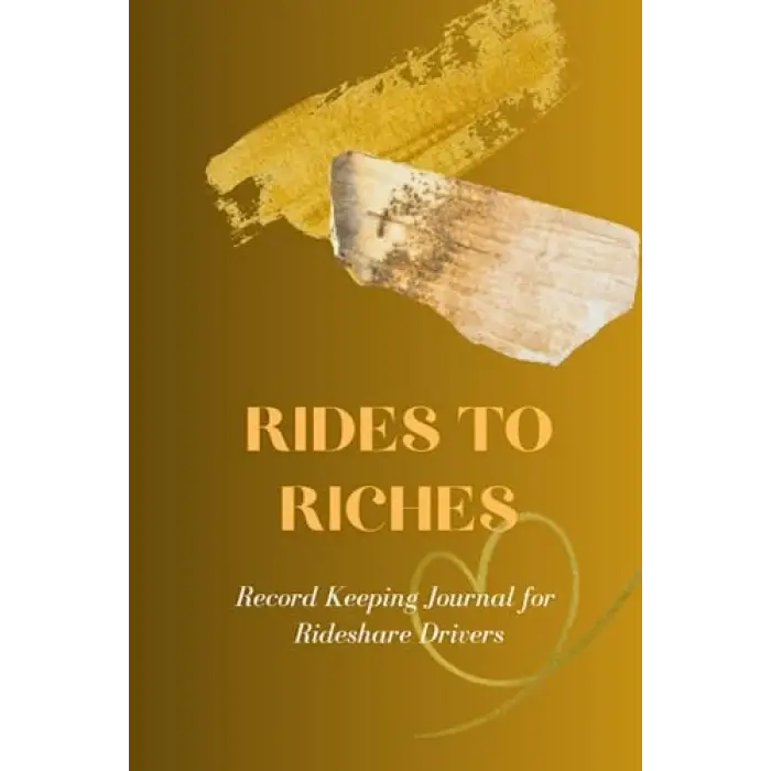 Independently published Rides to Riches: Record Keeping Journal for Rideshare Drivers