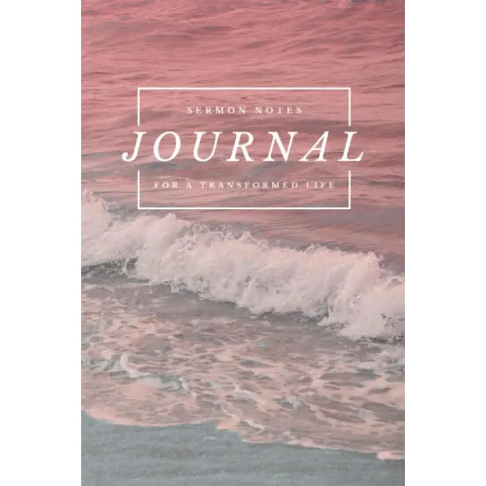Independently published Sermon Notes Journal For a Transformed Life [Ocean theme]: A notebook to capture Scripture, Inspiration, Prayers, and Personal Responses
