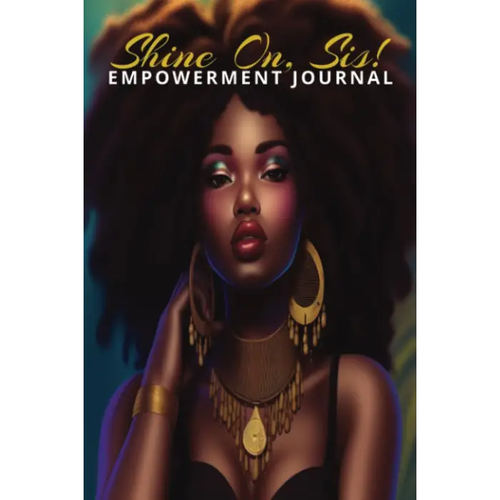 Independently published Shine On, Sis: Empowerment Journal